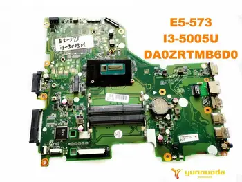 Оригиналът е за ACER E5-573 дънна платка на лаптоп E5-573 I3-5005U DA0ZRTMB6D0 изпитана добра безплатна доставка